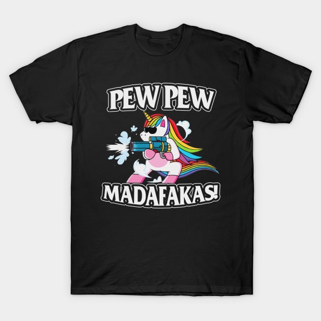 Pew pew madafakas! unicorn guns funny gift T-Shirt by boltongayratbek